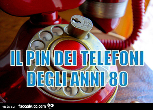 Il pin dei telefoni degli anni 80