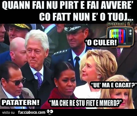 Quann fai nu pirt e fai avverè co fatt nun è o tuoj&hellip; O culer! Ue ma e cacat? Patatern! Ma che re stu fiet e mmerd?