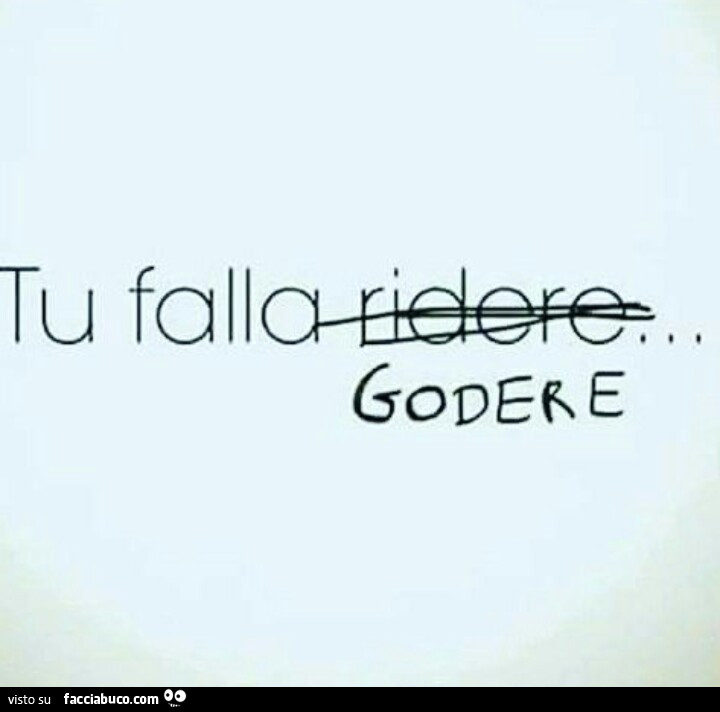 Tu falla godere