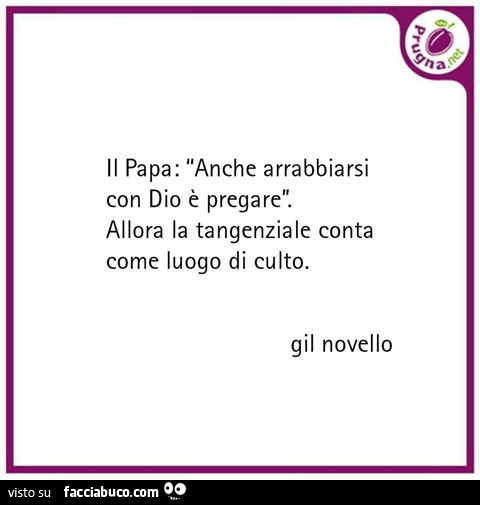 Il papa: anche arrabbiarsi con Dio è pregare. Allora la tangenziale conta come luogo di culto