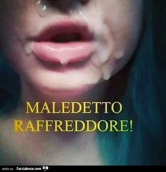 Maledetto raffreddore