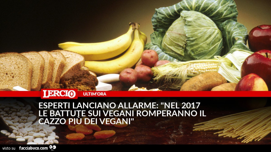 Esperti lanciano allarme: nel 2017 le battute sui vegani romperanno il cazzo piu dei vegani
