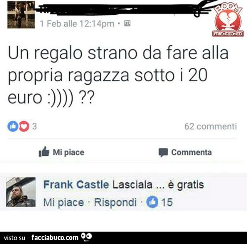 Un regalo strano da fare alla propria ragazza sotto i 20 euro? Lasciala è gratis