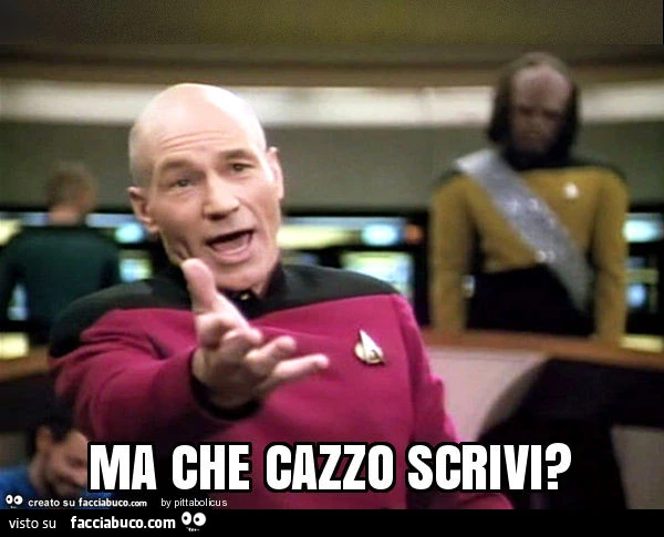 Ma che cazzo scrivi?