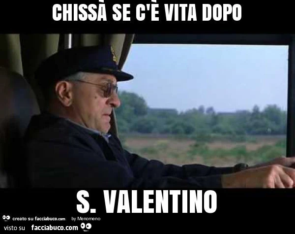 Chissà se c'è vita dopo s. Valentino