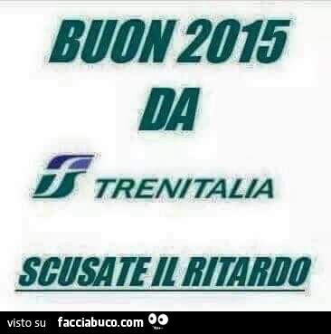 Buon 2015 da Trenitalia scusate il ritardo